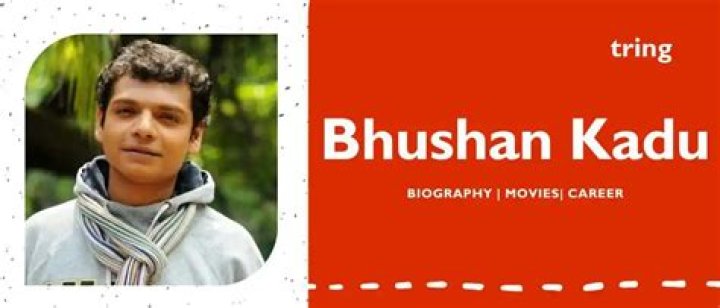 Bhushan Kadu Height, Weight, Net Worth, Age, Birthday, Wikipedia, Who, Instagram, Biography