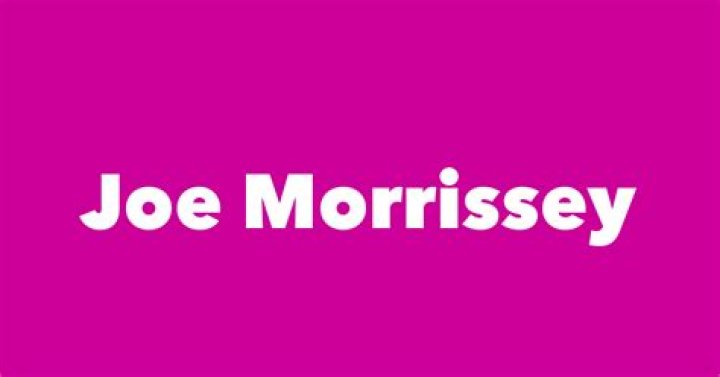 Joe Morrissey Net Worth, Age, Birthday, Wikipedia, Who, Nationality, Biography