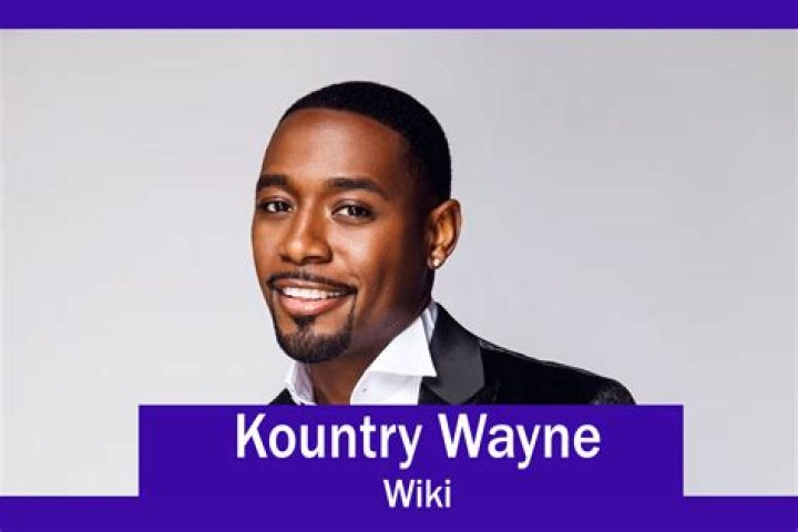 Kountry Wayne Height, Weight, Net Worth, Age, Birthday, Wikipedia, Who, Instagram, Biography