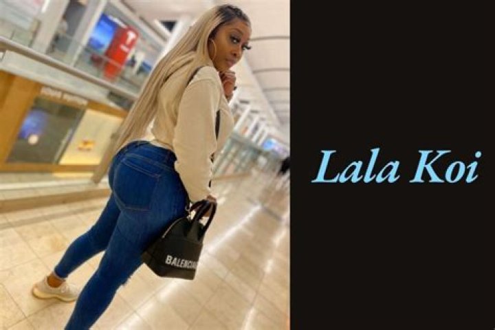 Lala Koi Height, Weight, Net Worth, Age, Birthday, Wikipedia, Who, Instagram, Biography