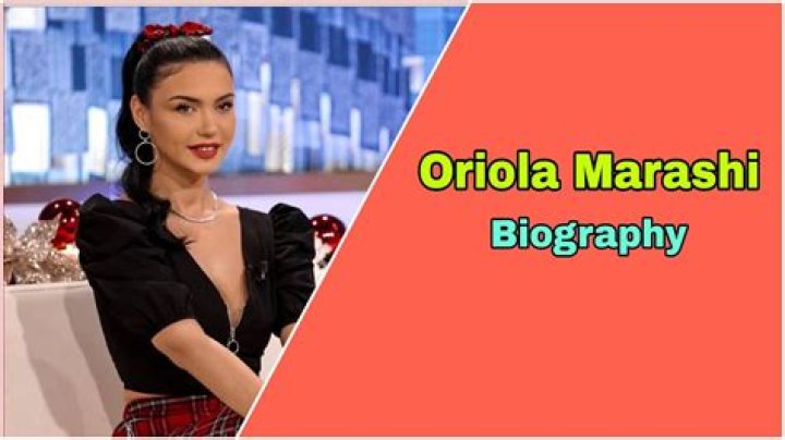 Oriola Marashi Height, Weight, Net Worth, Age, Birthday, Wikipedia, Who, Nationality, Biography